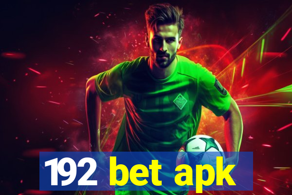 192 bet apk